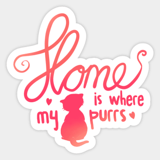 Home is where my cat purrs Sticker